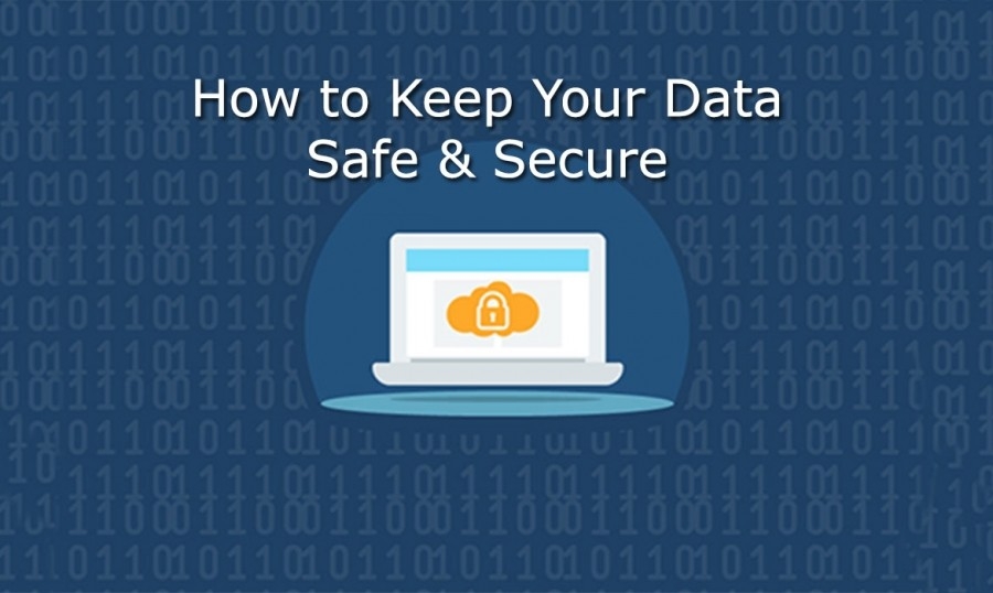 How do you keep your Data Safe and Secure?