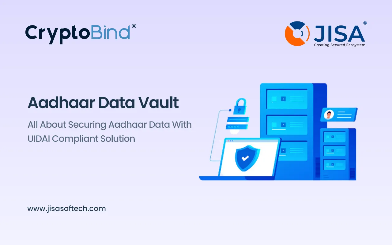 Aadhaar Data Vault UIDAI Compliant Solution