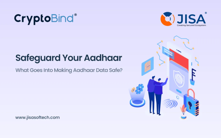 WHAT GOES INTO MAKING AADHAAR SAFE?