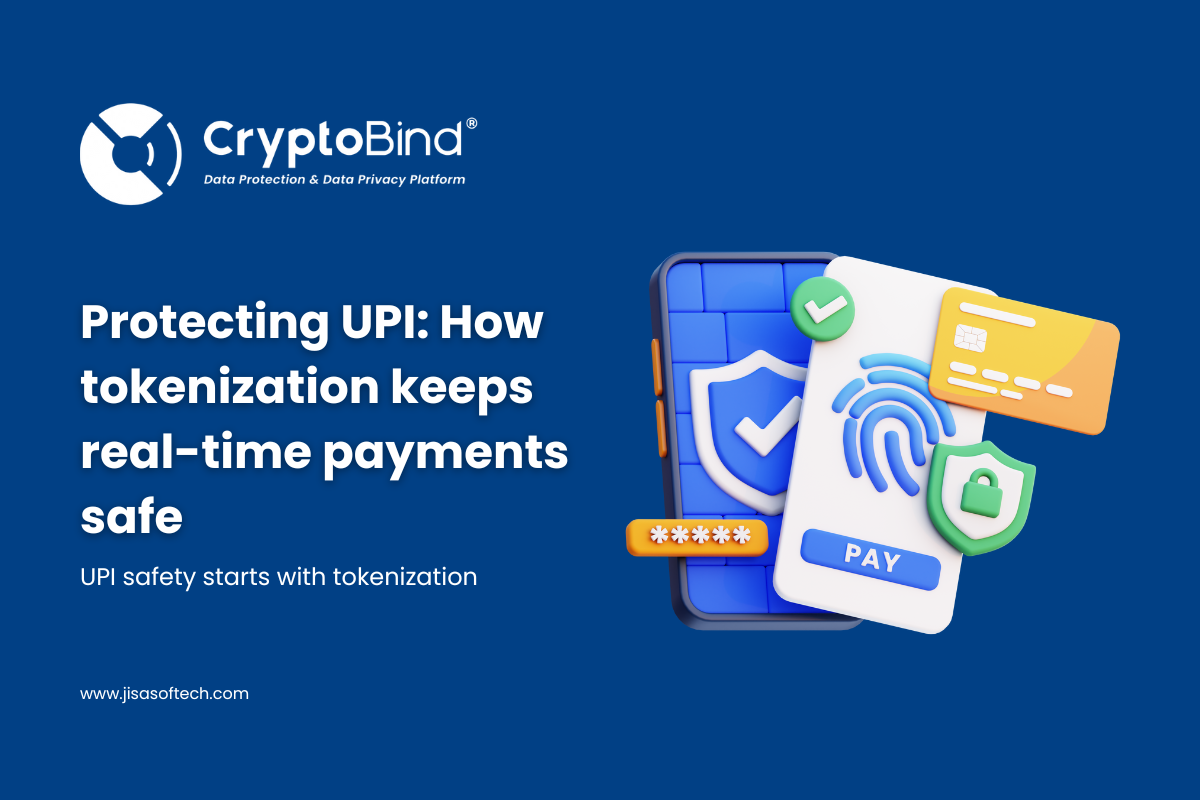Protecting UPI: How Tokenization Keeps Real-Time Payments Safe