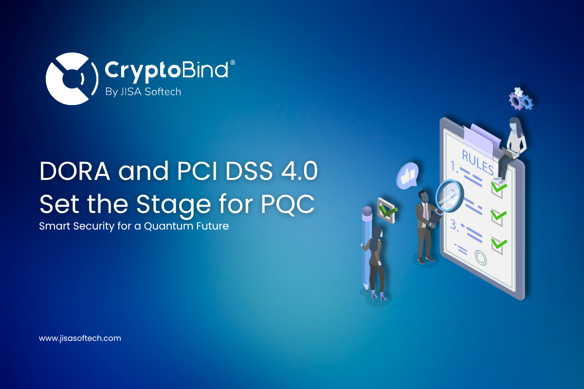 Compliance Milestones Arrive DORA and PCI DSS 4.0 in Effect, PQC Next on the Horizon