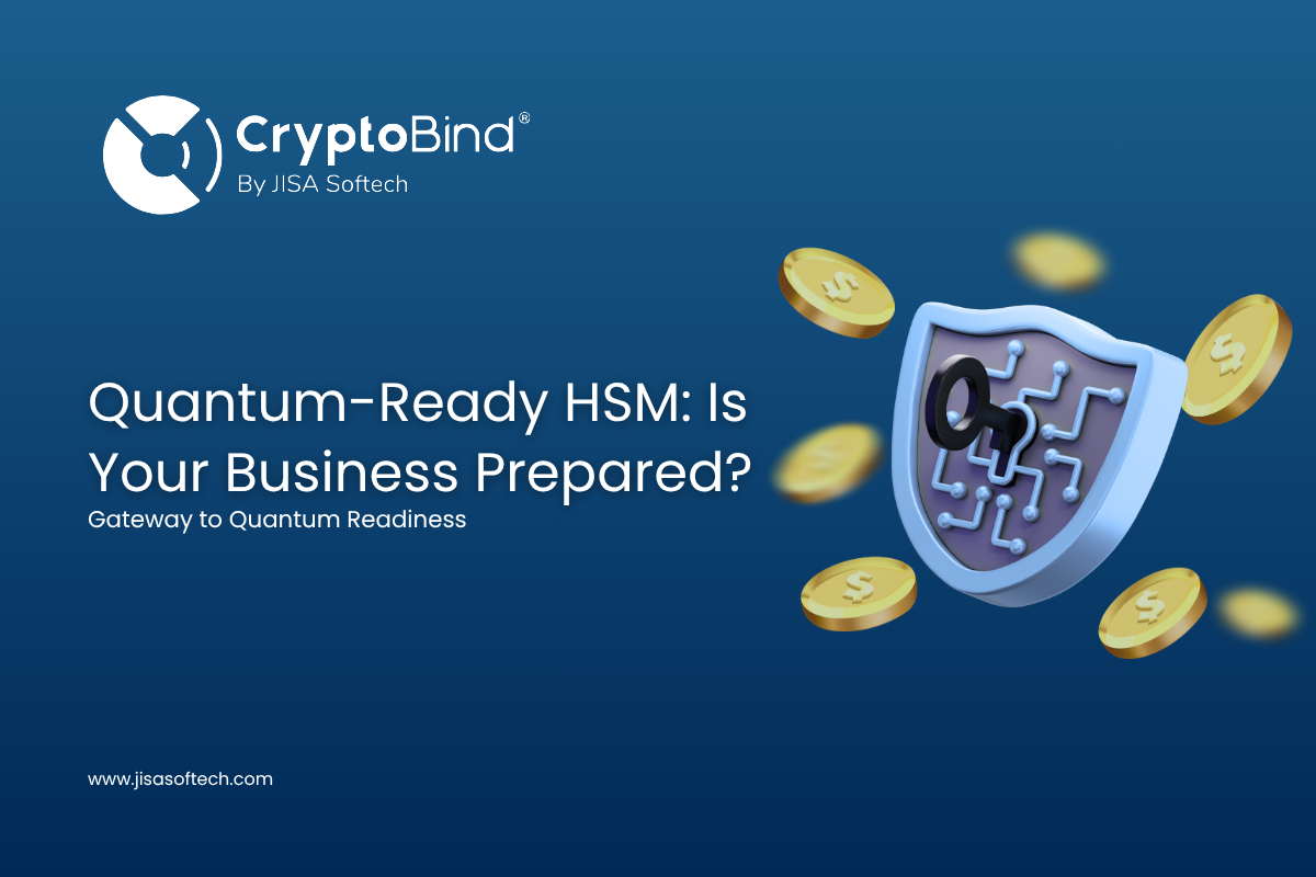 Quantum-Ready HSM Is Your Business Prepared