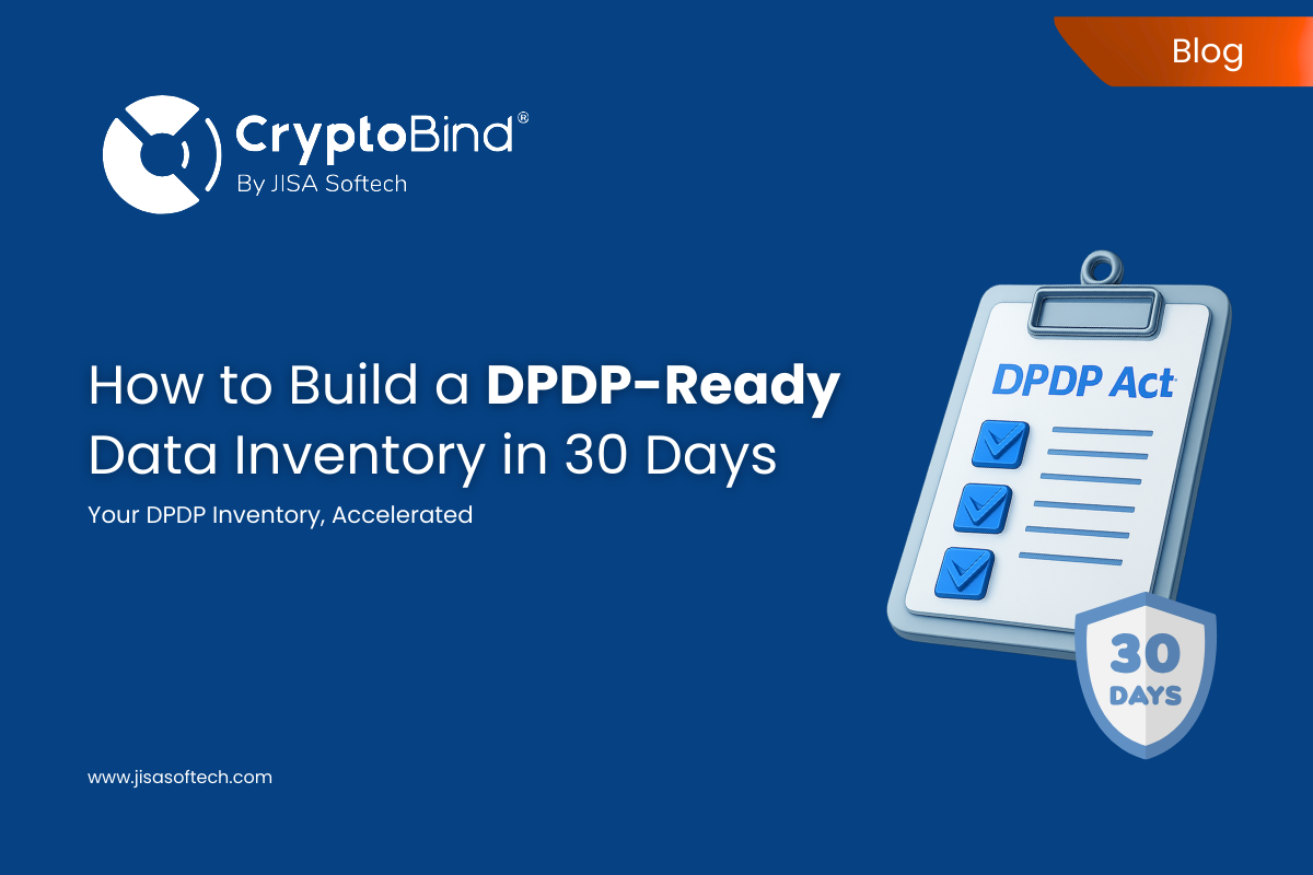 How to Build a DPDP-Ready Data Inventory in 30 Days