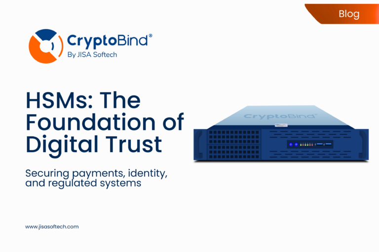 Why HSMs Are Foundational to Digital Trust