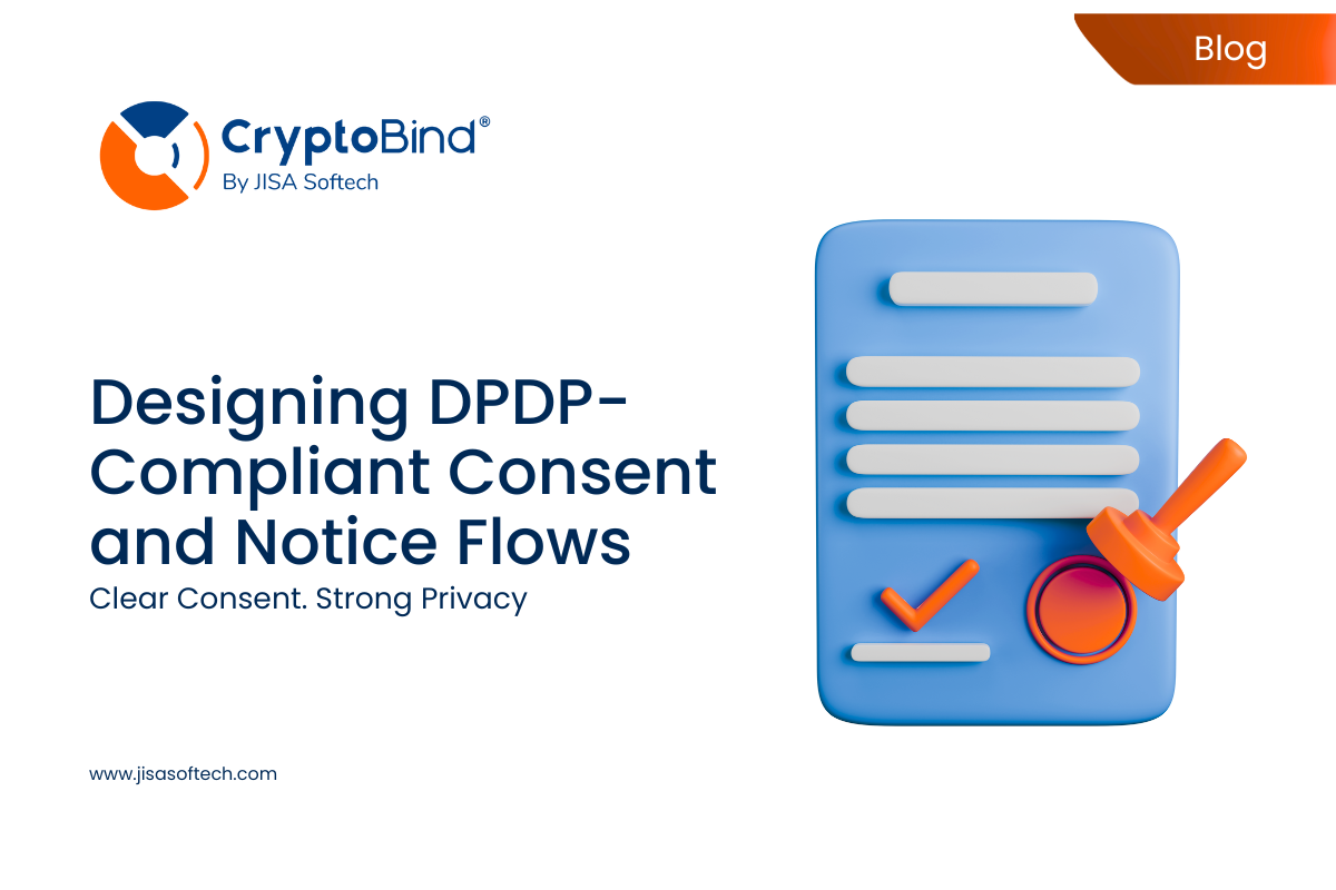 Designing DPDP-Compliant Consent and Notice Flows