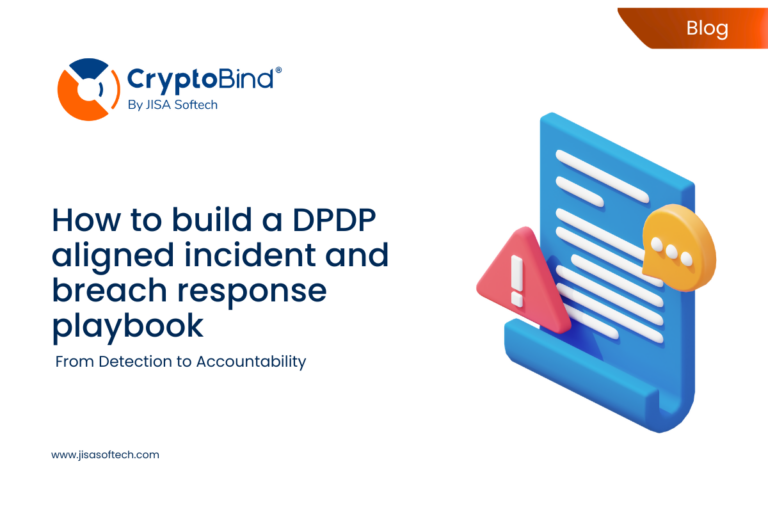 How to Build a DPDP Aligned Incident and Breach Response Playbook