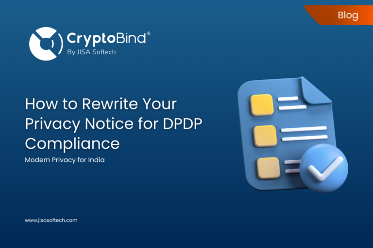 How to Rewrite Your Privacy Notice for DPDP Compliance