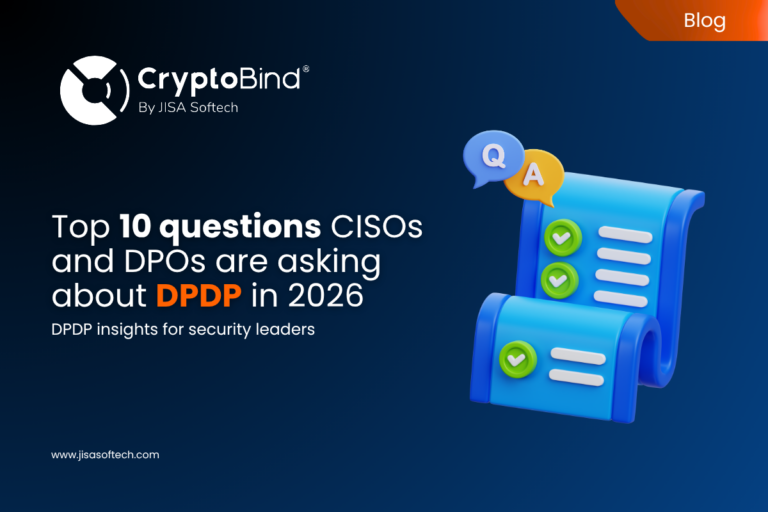 Top 10 questions CISOs and DPOs are asking about DPDP in 2026