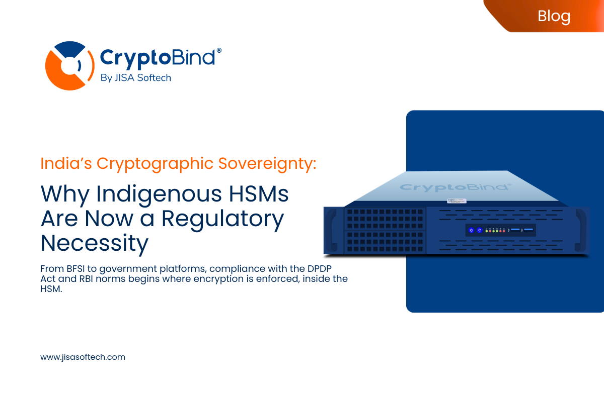 Why India Needs Indigenous HSMs for DPDP Act and RBI Compliance