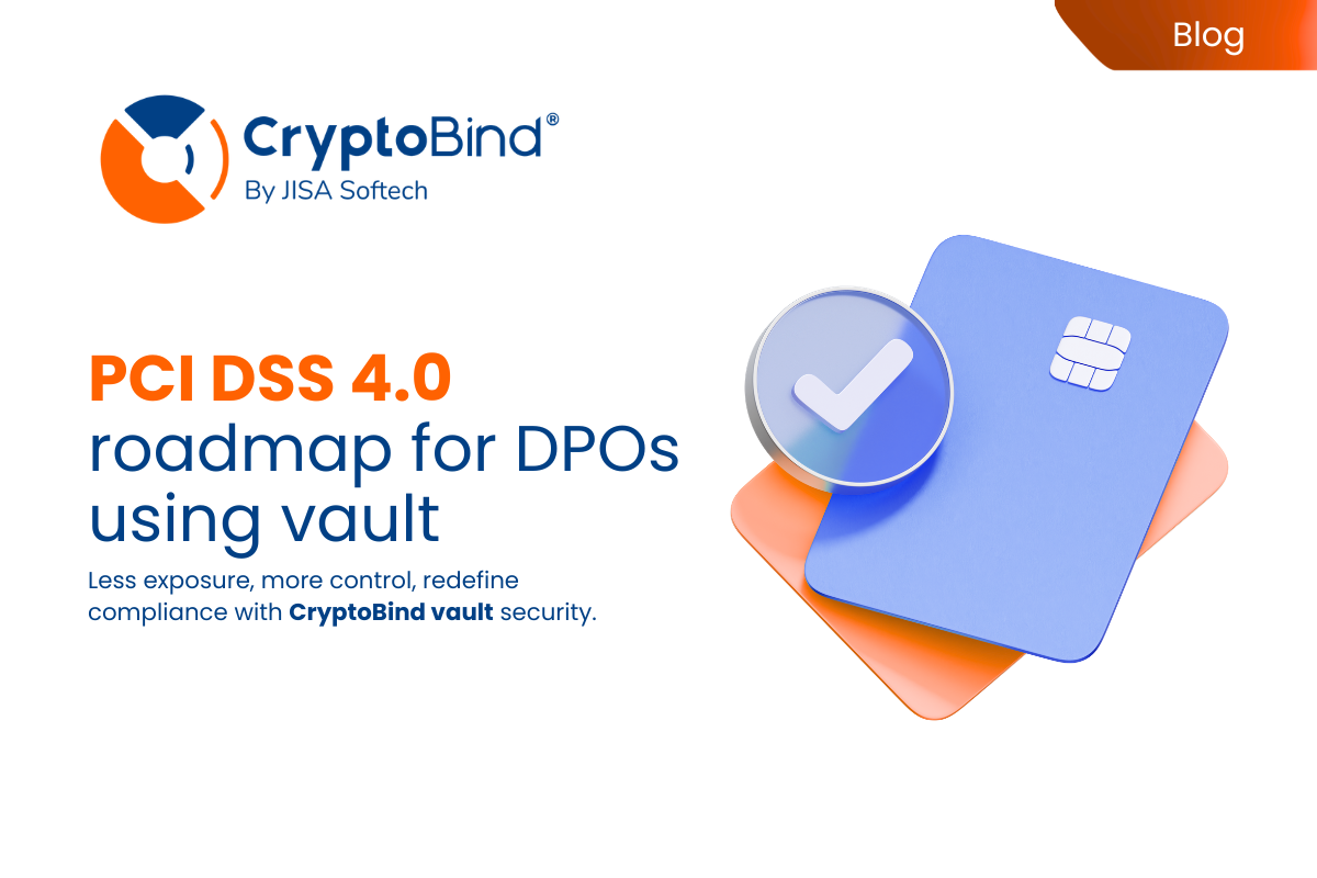 PCI DSS 4.0 roadmap for DPOs using vault