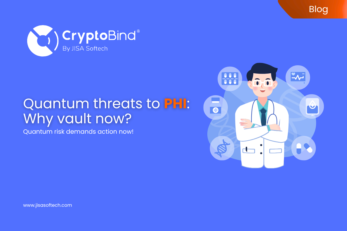Quantum threats to PHI Why vault now