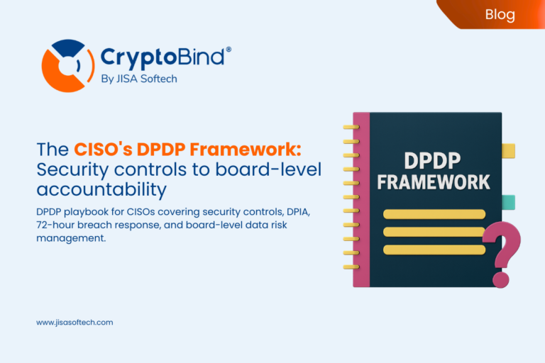 The CISO's DPDP Playbook Security Controls to Board-Level Accountability