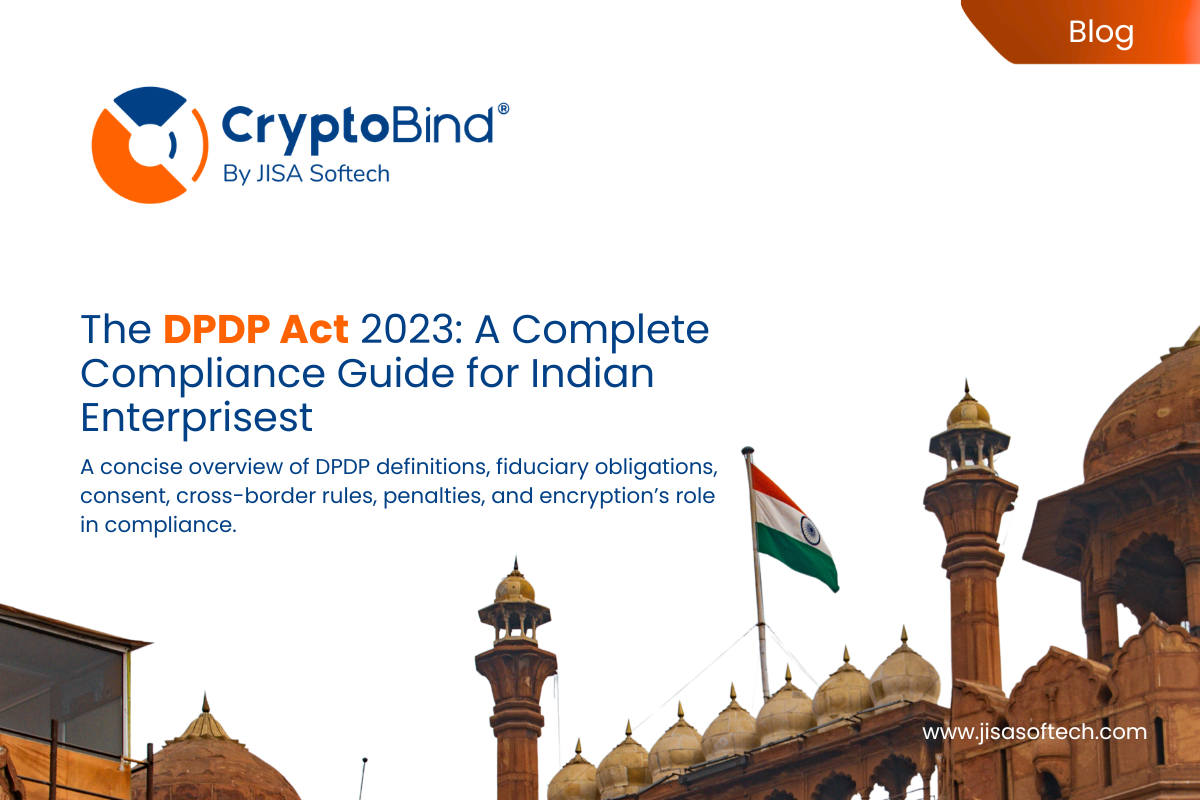 The DPDP Act 2023 A Complete Compliance Guide for Indian Enterprisest